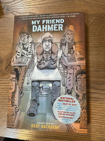 My Friend Dahmer - A Graphic Novel by Derf Backderf