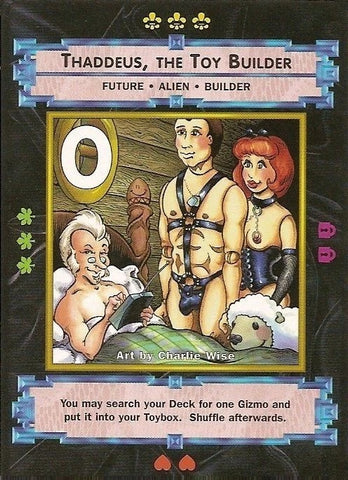 "Thaddeus, The Toy Builder" - Xxxenophile CCG Card