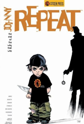 Johnny Repeat: The End of the Way that Was GN - Citizen Press - 2006
