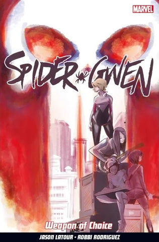 Spider-Gwen "Weapon Of Choice" TPB - Marvel Comics - 2016