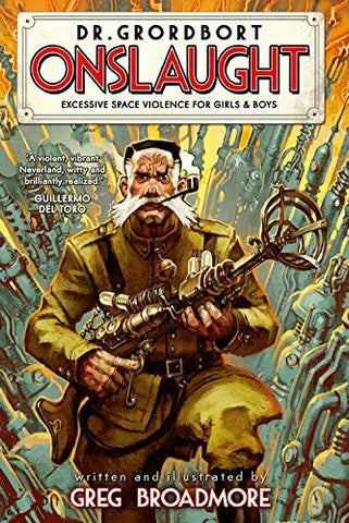 Dr Grordbort Presents : Onslaught - Titan Comics - Hardback Book