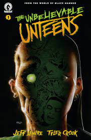 The Unbelievable Unteens #1 - Dark Horse - 2021