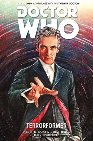 Doctor Who: The Twelfth Doctor Vol. 1: Terrorformer - Titan Comics - 2015
