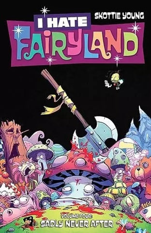 I Hate Fairyland Vol 4 : Sadly Never After - Image Comics - 2018