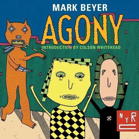 Agony (New York Review Comics) Little Book/Comic by Mark Beyer - 2016