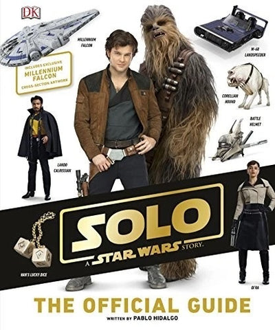 Solo: A Star Wars Story: The Official Guide - DK - Hardback Book