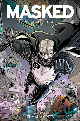 Masked : Rise of the Rocket GN Titan Paperback 2017