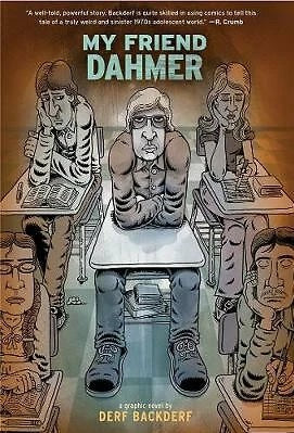 "My Friend Dahmer" by Derf Backderf -Paperback - 2012