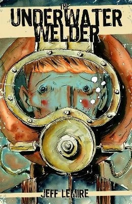 The Underwater Welder TPB - Top Shelf Productions - 2012 - Jeff Lemire