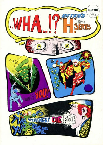 Wha..!? #3 Ditko’s “H” Hero Series- Underground Comix - 1975