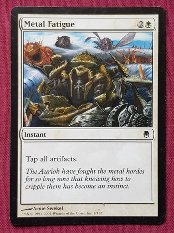 "Metal Fatigue" - Magic The Gathering Card - Darksteel