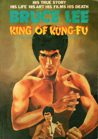 Bruce Lee: King Of Kung-Fu - Martial Arts Book - Felix Dennis - 1974