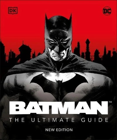 Batman: The Ultimate Guide: New Edition - Hardback Book