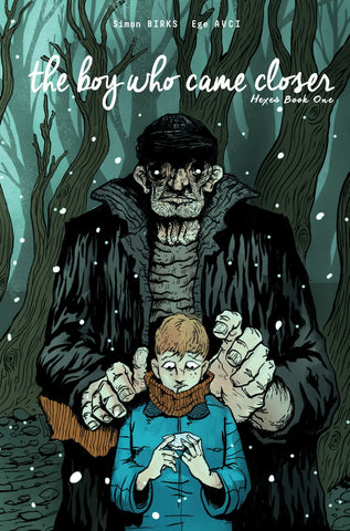 The Boy Who Came Closer: Hexes Book One - Blue Fox Comics - 2017