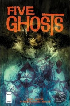 Five Ghosts: The Haunting Of Fabian Gray #1 - Image - 2013 - Phantom Variant