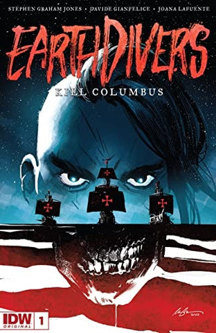 EarthDivers: Kill Columbus #1 - IDW - 2022 - Cover A
