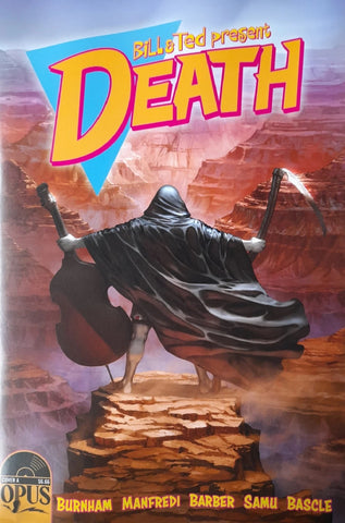 Opus Bill & Ted Present Death - Opus - 2022