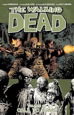 The Walking Dead Volume 26: Call To Arms - Image Comics - 2016