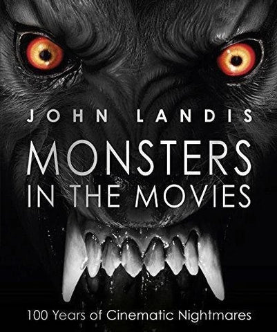John Landis: Monsters In The Movies - Hardback Book