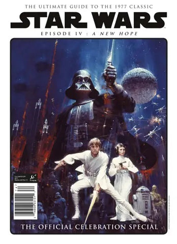 Ultimate Guide to Star Wars: Episode IV: A New Hope: Official Celebration Special