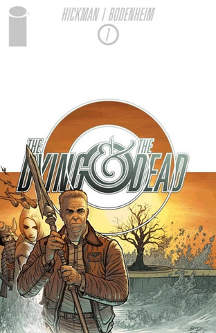 The Dying And The Dead #1  - Image Comics - 2017