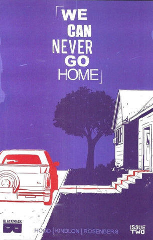 We Can Never Go Home #2 - Blackmask - 2015 - 1st Print