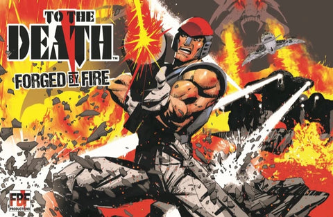 To The Death: Forged By Fire - FBF Productions - 2023