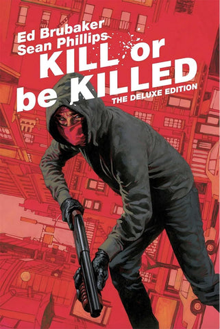 Kill Or Be Killed Deluxe Edition - Image Comics - Hardcover - Ed Brubaker