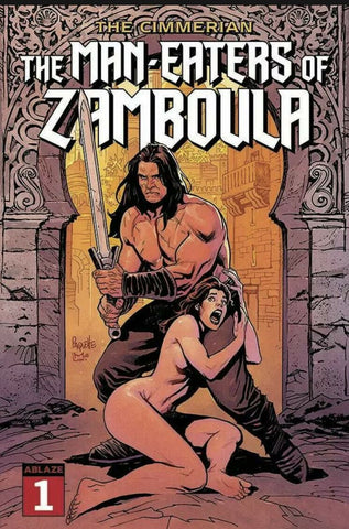 The Cimmerian: Man-Eaters of Zamboula #1 - Ablaze - 2021