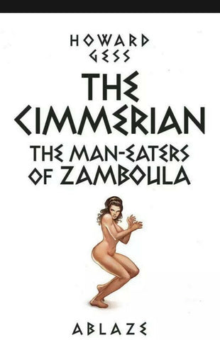 The Cimmerian: Man-Eaters of Zamboula #1 - Ablaze - 2021 - Fritz Casas Cover