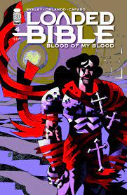 Loaded Bible: Blood of my Blood #4 - Image Comics - 2022 - Cover E