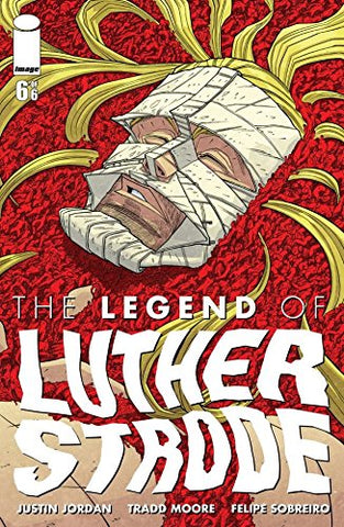The Legend Of Luther Strode #6 - Image Comics - 2012