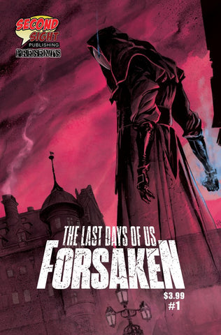The Last Days Of Us: Forsaken #1 - Second Sight Publishing - 2022