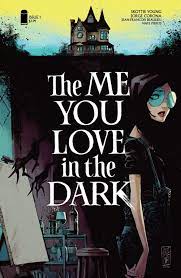 The Me You Love In The Dark #1 - Image Comics - 2021