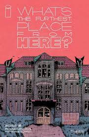 What's The Furthest Place From Here #3 - Image Comics - 2022